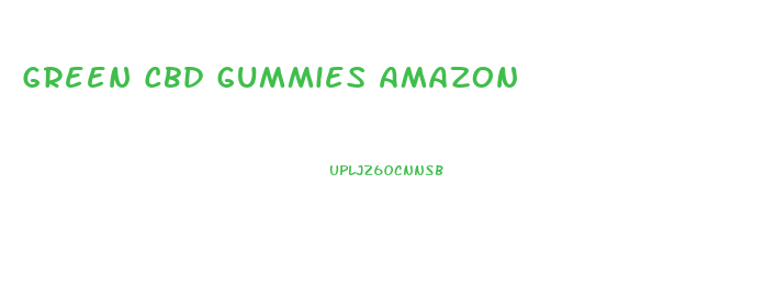 Green Cbd Gummies Amazon