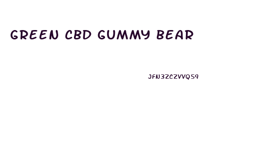 Green Cbd Gummy Bear