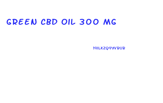 Green Cbd Oil 300 Mg
