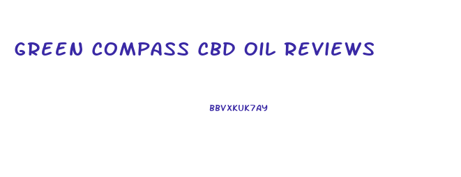 Green Compass Cbd Oil Reviews