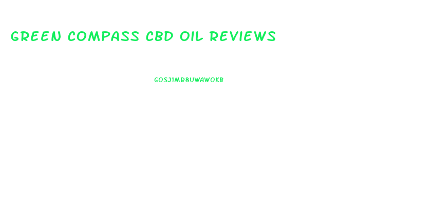 Green Compass Cbd Oil Reviews