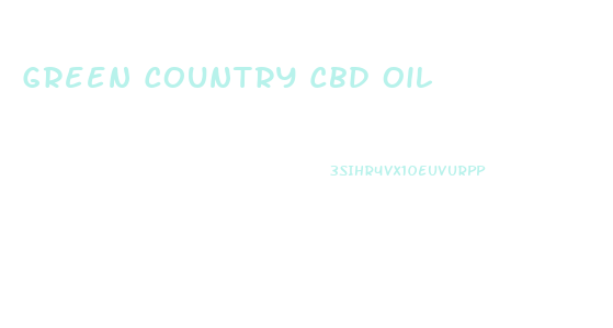 Green Country Cbd Oil