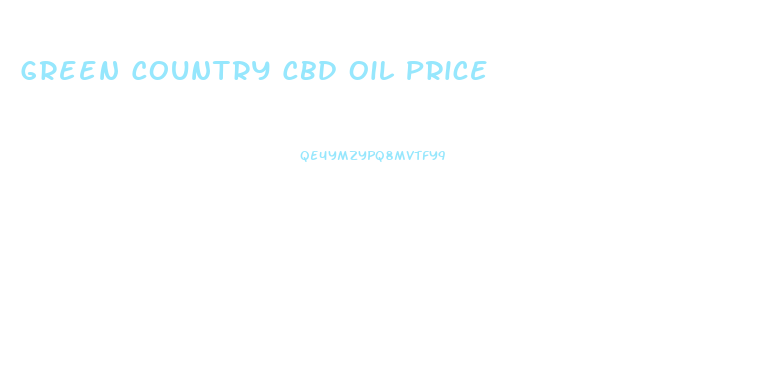 Green Country Cbd Oil Price