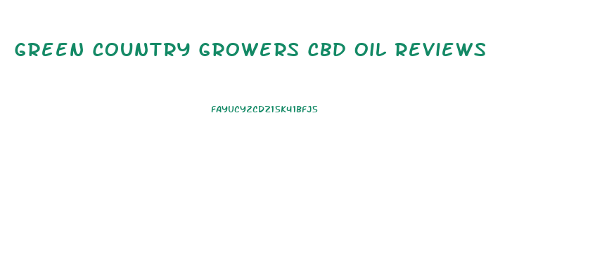 Green Country Growers Cbd Oil Reviews