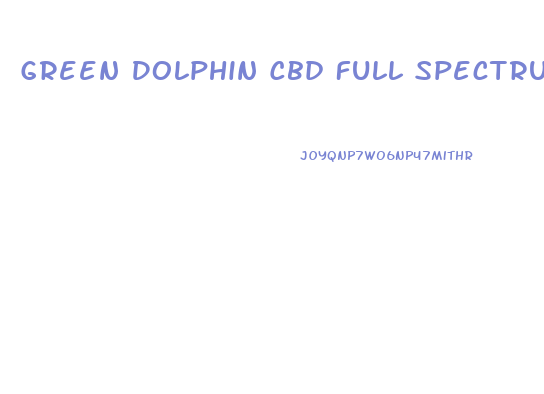 Green Dolphin Cbd Full Spectrum Gummies