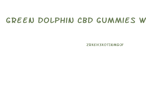 Green Dolphin Cbd Gummies Where To Buy