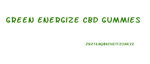 Green Energize Cbd Gummies