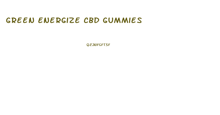 Green Energize Cbd Gummies