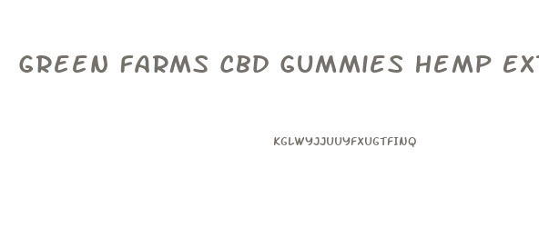 Green Farms Cbd Gummies Hemp Extract