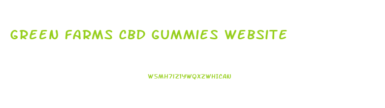 Green Farms Cbd Gummies Website