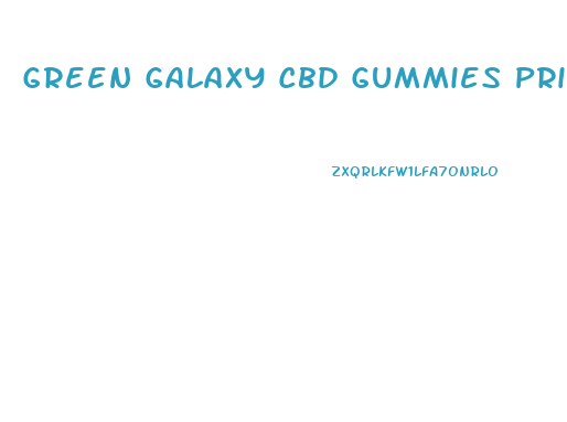 Green Galaxy Cbd Gummies Price