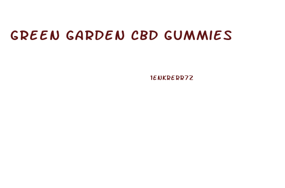 Green Garden Cbd Gummies