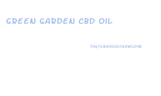 Green Garden Cbd Oil