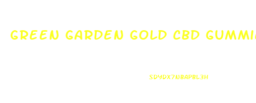 Green Garden Gold Cbd Gummies