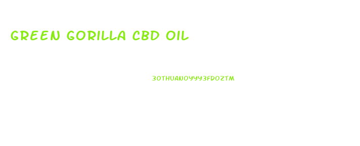 Green Gorilla Cbd Oil