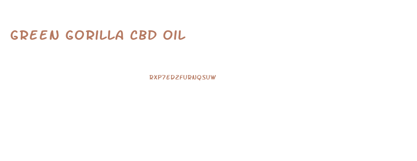 Green Gorilla Cbd Oil