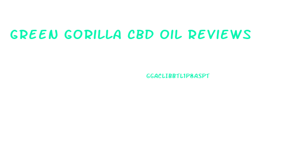 Green Gorilla Cbd Oil Reviews