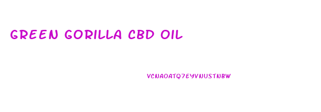 Green Gorilla Cbd Oil