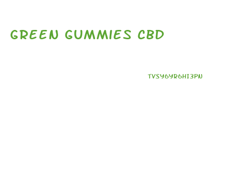 Green Gummies Cbd