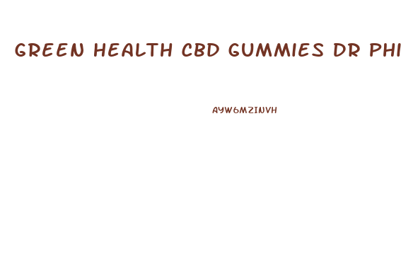 Green Health Cbd Gummies Dr Phil