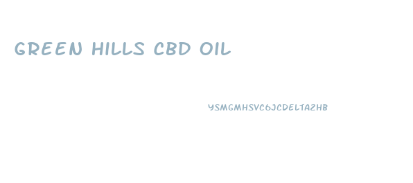 Green Hills Cbd Oil