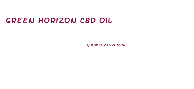 Green Horizon Cbd Oil