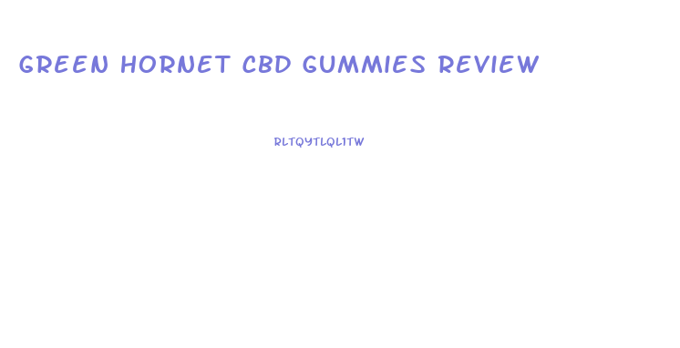 Green Hornet Cbd Gummies Review