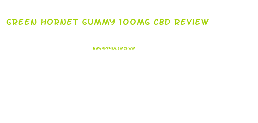 Green Hornet Gummy 100mg Cbd Review