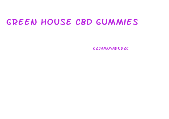 Green House Cbd Gummies