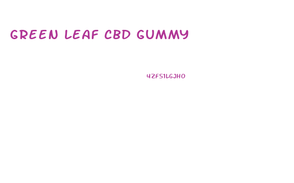 Green Leaf Cbd Gummy