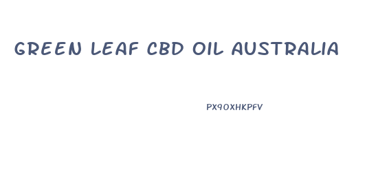 Green Leaf Cbd Oil Australia