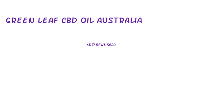 Green Leaf Cbd Oil Australia