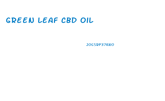 Green Leaf Cbd Oil
