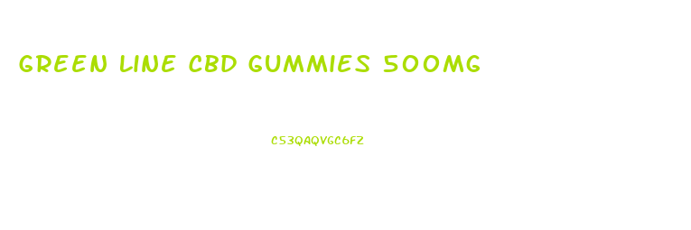 Green Line Cbd Gummies 500mg