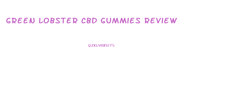 Green Lobster Cbd Gummies Review