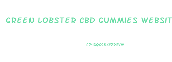 Green Lobster Cbd Gummies Website