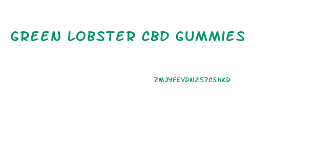Green Lobster Cbd Gummies