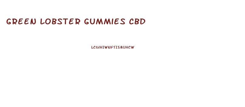 Green Lobster Gummies Cbd