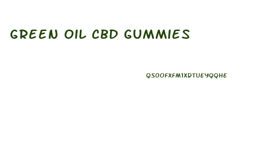 Green Oil Cbd Gummies