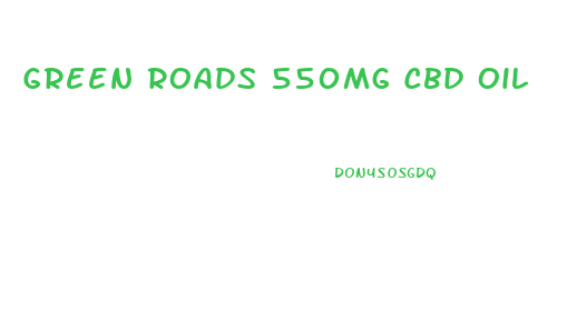 Green Roads 550mg Cbd Oil
