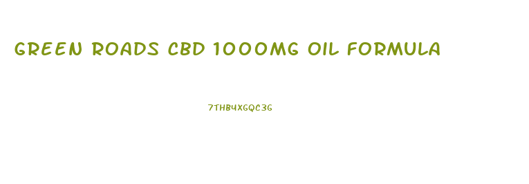 Green Roads Cbd 1000mg Oil Formula