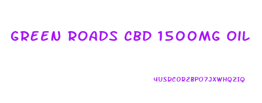 Green Roads Cbd 1500mg Oil