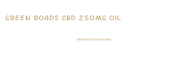 Green Roads Cbd 250mg Oil