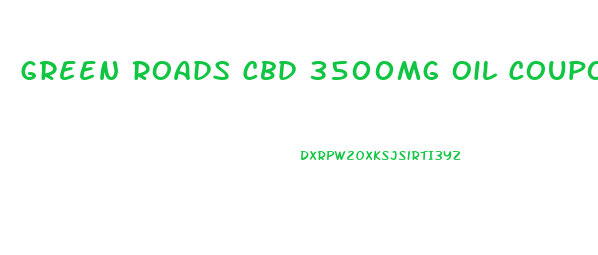 Green Roads Cbd 3500mg Oil Coupons