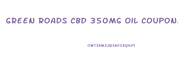 Green Roads Cbd 350mg Oil Coupons