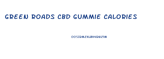 Green Roads Cbd Gummie Calories