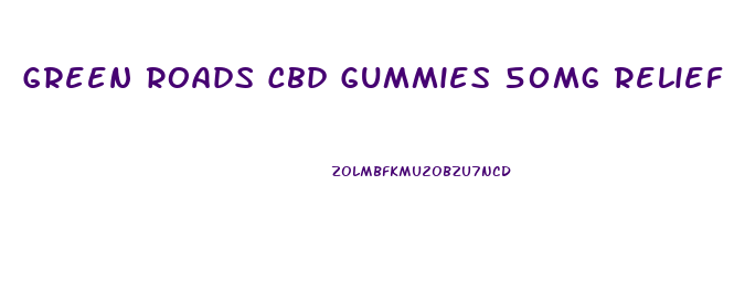 Green Roads Cbd Gummies 50mg Relief Toadsc