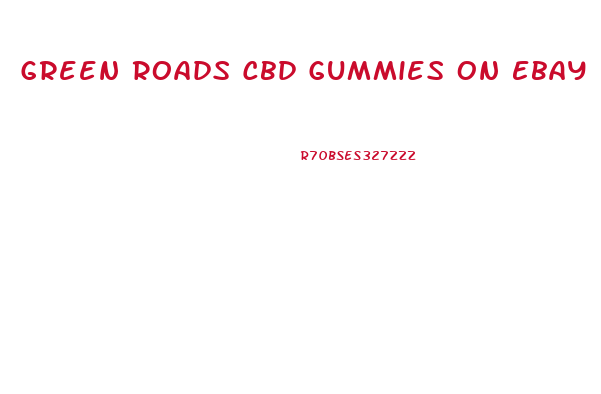 Green Roads Cbd Gummies On Ebay