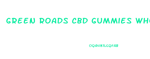 Green Roads Cbd Gummies Wholesale