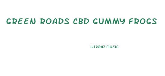 Green Roads Cbd Gummy Frogs